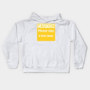 Stay 6 feet away Kids Hoodie